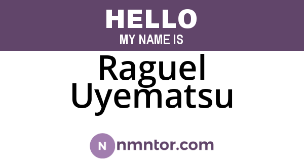 Raguel Uyematsu