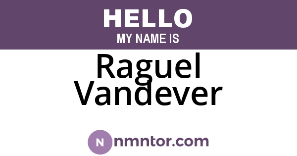 Raguel Vandever