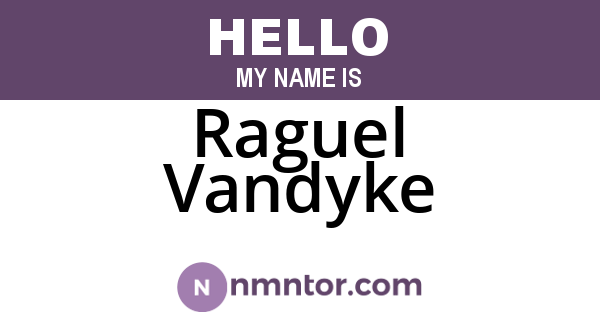 Raguel Vandyke