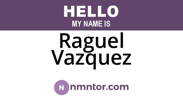 Raguel Vazquez