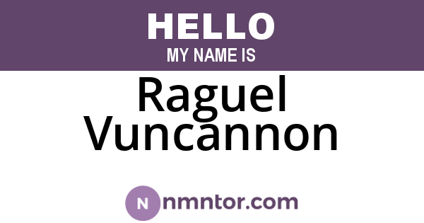 Raguel Vuncannon