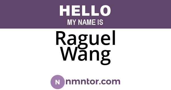 Raguel Wang