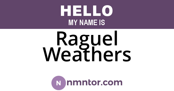 Raguel Weathers