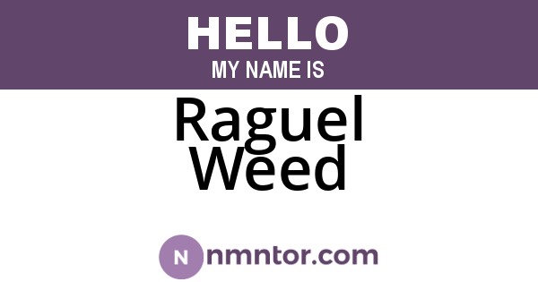 Raguel Weed