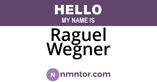Raguel Wegner