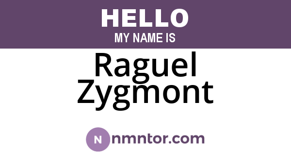 Raguel Zygmont
