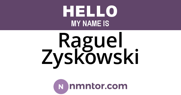 Raguel Zyskowski