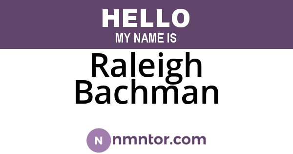 Raleigh Bachman