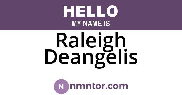 Raleigh Deangelis