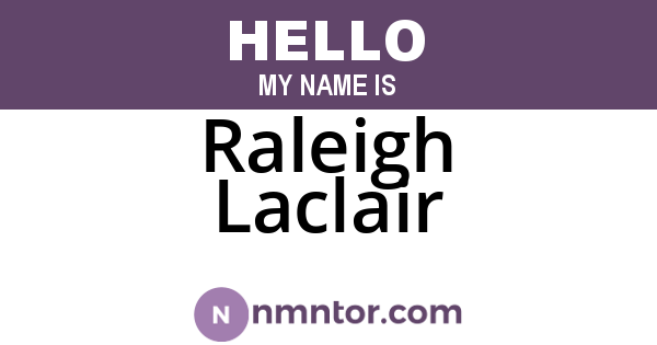 Raleigh Laclair