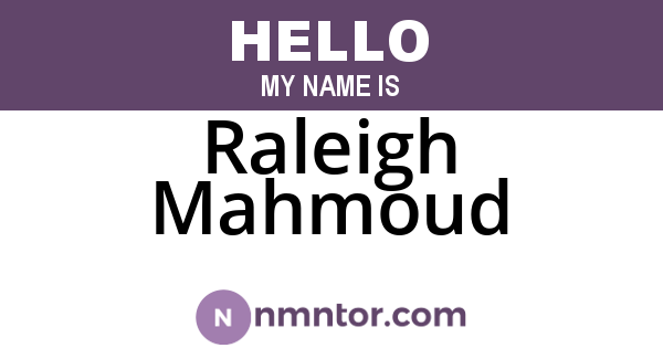 Raleigh Mahmoud