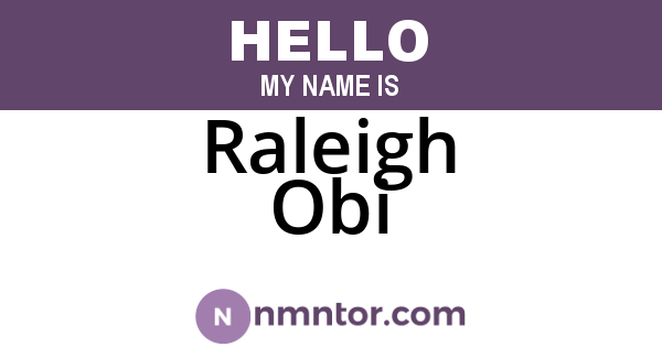 Raleigh Obi