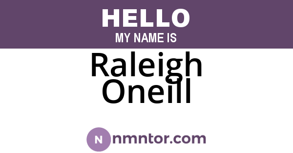 Raleigh Oneill