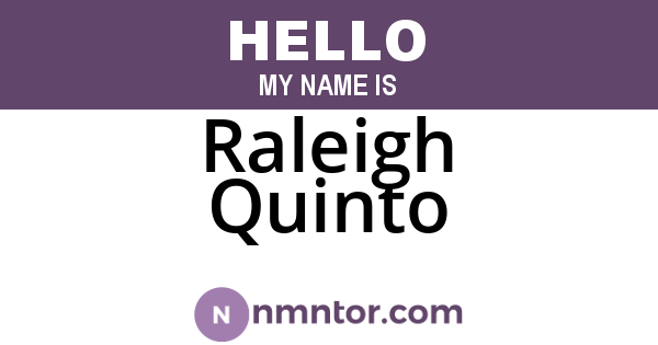 Raleigh Quinto