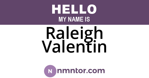 Raleigh Valentin