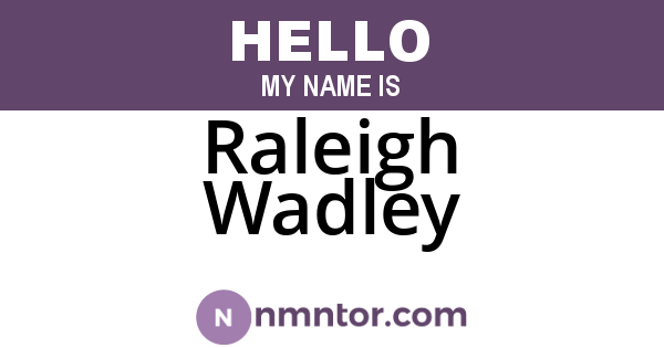 Raleigh Wadley