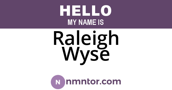 Raleigh Wyse