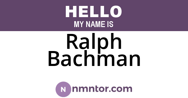Ralph Bachman
