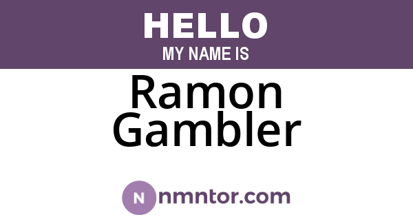 Ramon Gambler