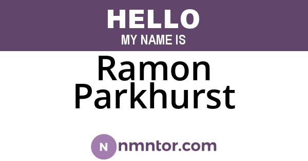 Ramon Parkhurst