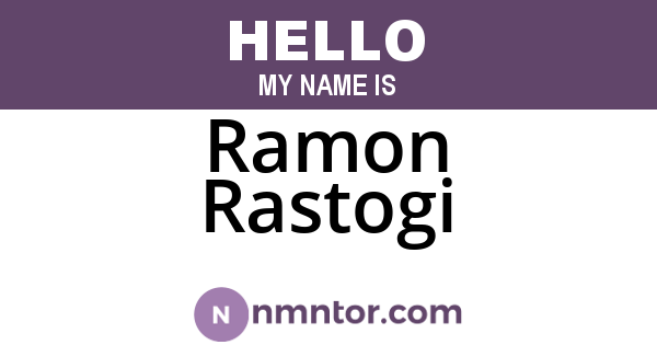 Ramon Rastogi