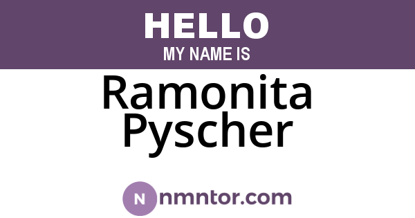 Ramonita Pyscher