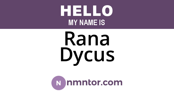 Rana Dycus