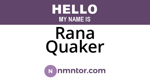 Rana Quaker