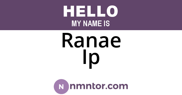 Ranae Ip