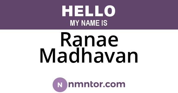 Ranae Madhavan