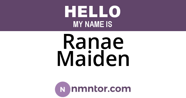 Ranae Maiden