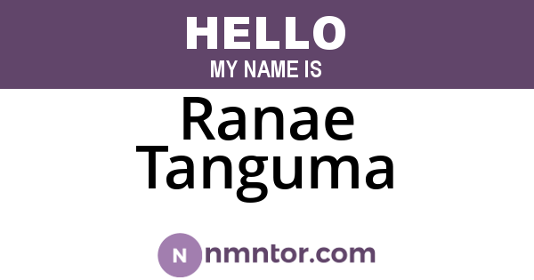 Ranae Tanguma