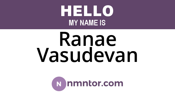Ranae Vasudevan