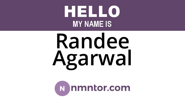 Randee Agarwal