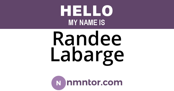 Randee Labarge