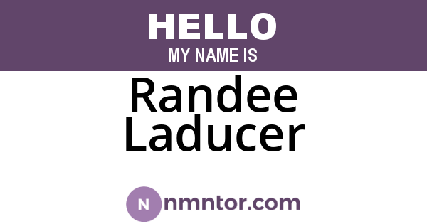 Randee Laducer