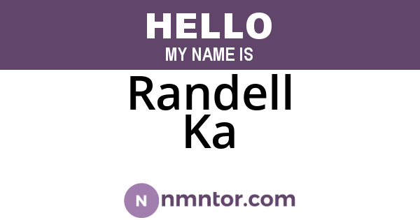 Randell Ka