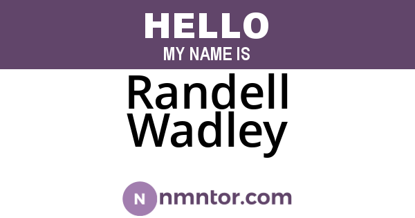 Randell Wadley