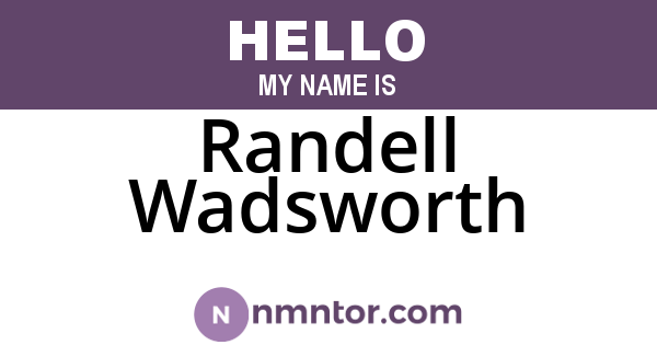 Randell Wadsworth