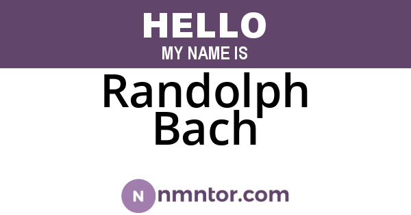 Randolph Bach