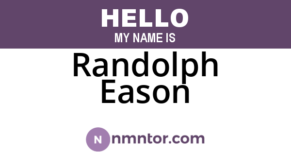 Randolph Eason
