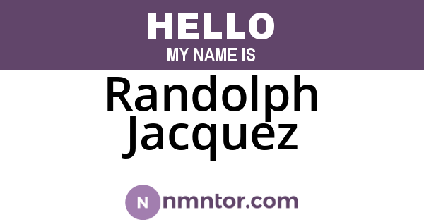Randolph Jacquez