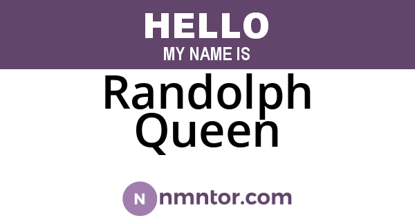 Randolph Queen