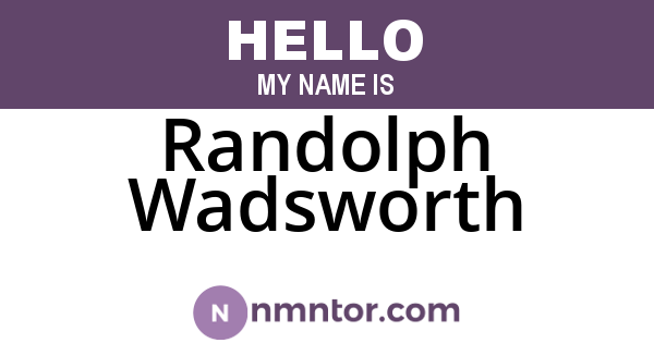 Randolph Wadsworth