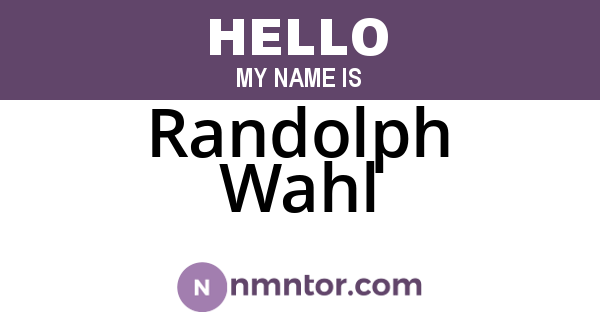 Randolph Wahl