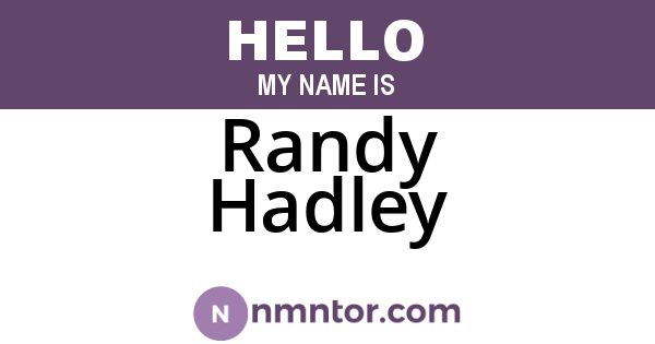 Randy Hadley