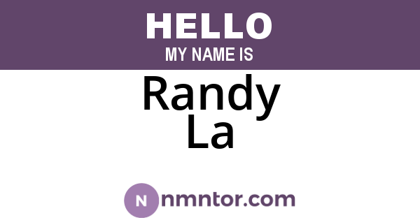 Randy La