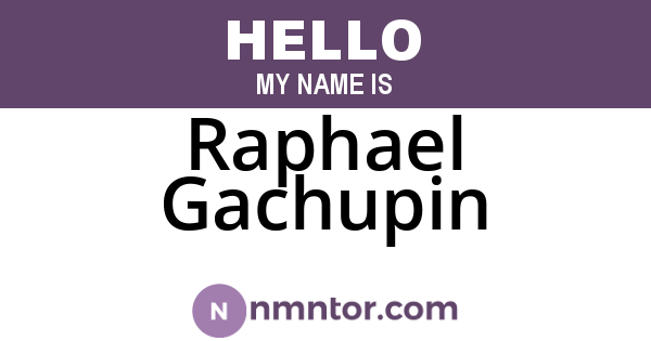 Raphael Gachupin