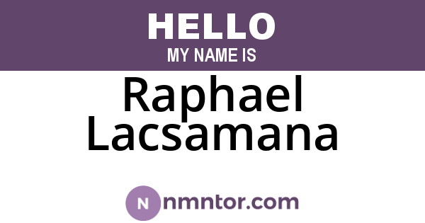 Raphael Lacsamana