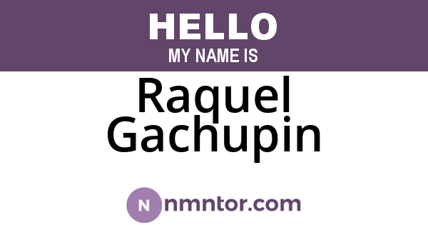 Raquel Gachupin